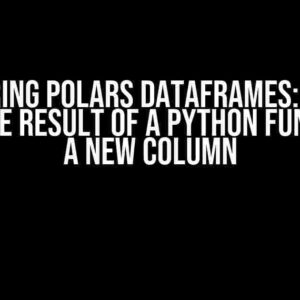 Mastering Polars DataFrames: How to Apply the Result of a Python Function to a New Column