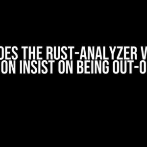 Why does the rust-analyzer VS Code extension insist on being out-of-date?